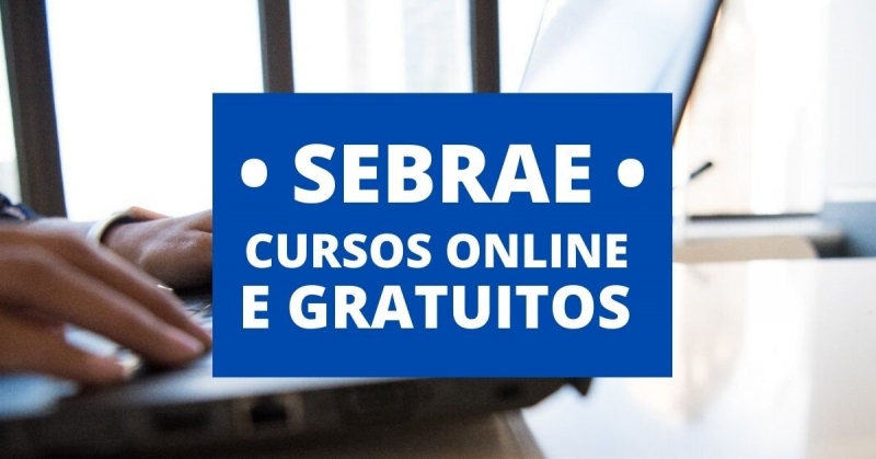 Cursos online gratuitos do Sebrae: mais de 200 opções disponíveis; confira